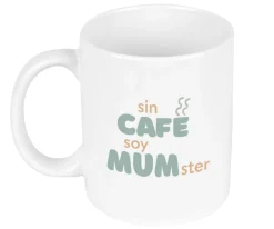 Tutete Taza Cerámica Sin Café Soy Mumster